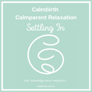 Calmbirth Calmparent Relaxation Audio - Settling In